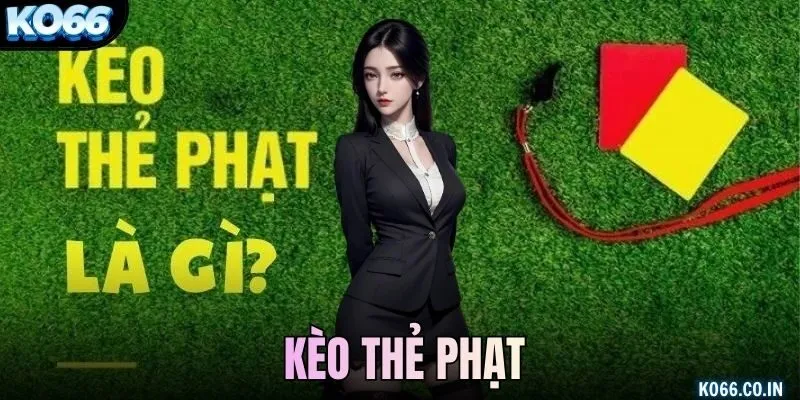 Kèo thẻ phạt