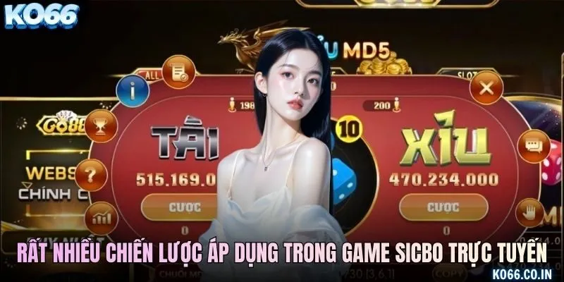Rất nhiều chiến lược bạn có thể áp dụng trong game sicbo trực tuyến
